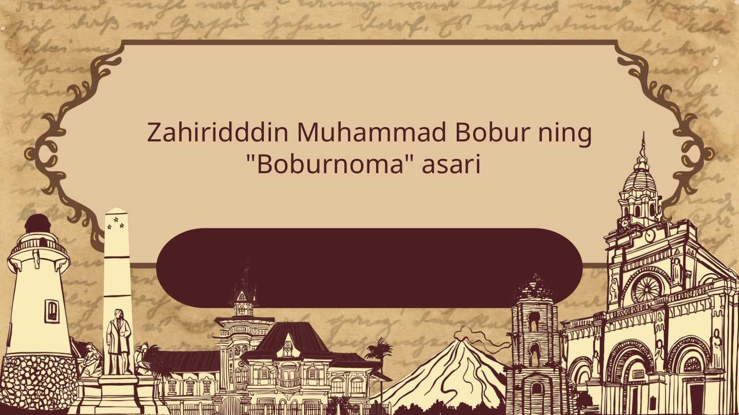 Zahiridddin Muhammad Bobur ning Boburnoma asari