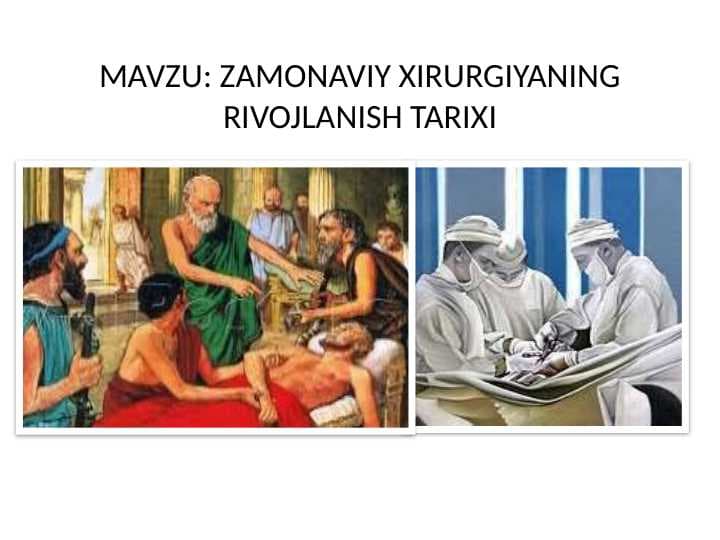 ZAMONAVIY XIRURGIYANING RIVOJLANISH TARIXI