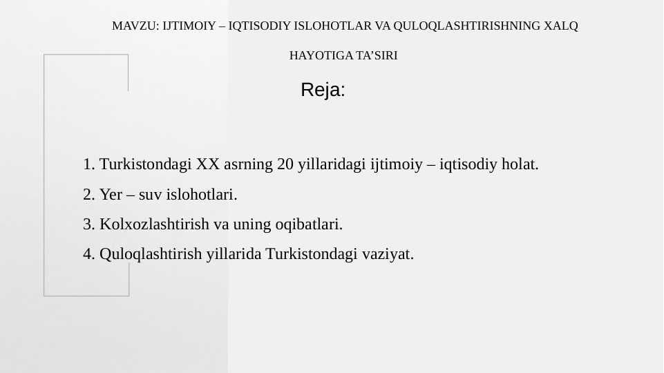 IJTIMOIY – IQTISODIY ISLOHOTLAR VA QULOQLASHTIRISHNING XALQ HAYOTIGA TA’SIRI