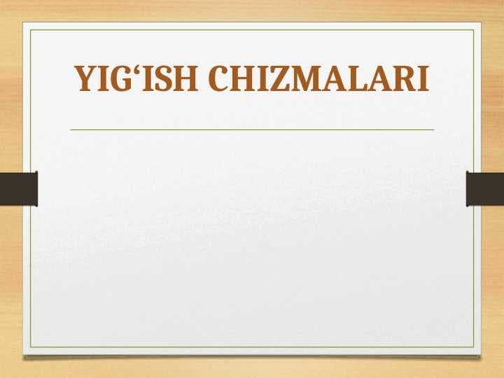 Yig‘ish chizmalari