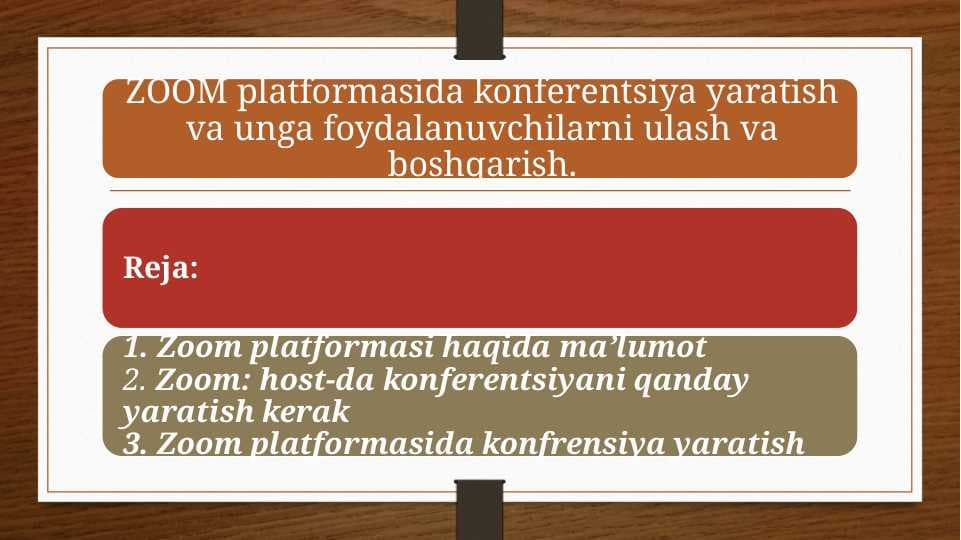 ZOOM platformasida konferentsiya yaratish va unga foydalanuvchilarni ulash va boshqarish.