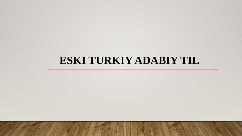 Eski Turkiy adabiy til