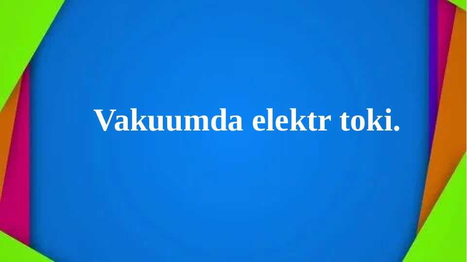Vakumda Elektr Toki