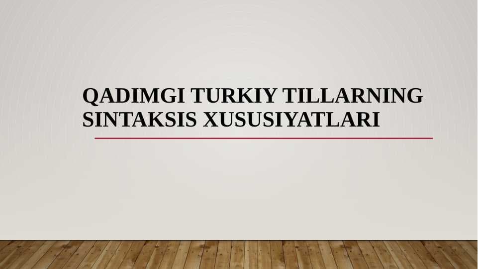 qadimgi turkiy tillarning sintaksis Xususiyatlari