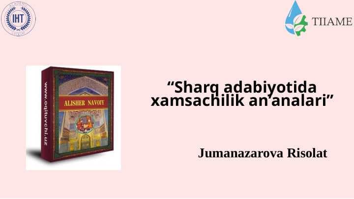 Sharq adabiyotida xamsachilik an’analari”