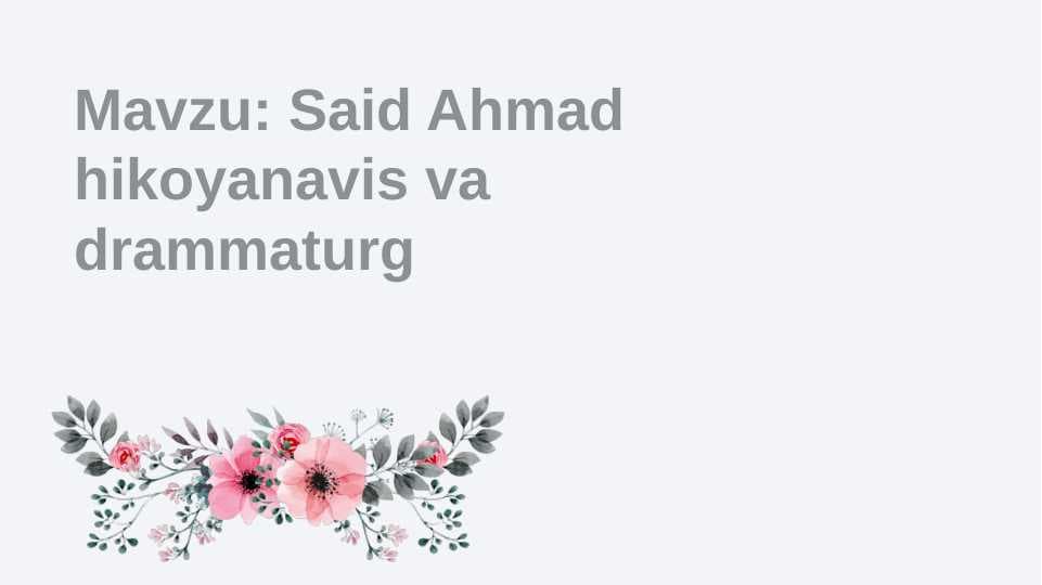Said Ahmad hikoyanavis va drammaturg