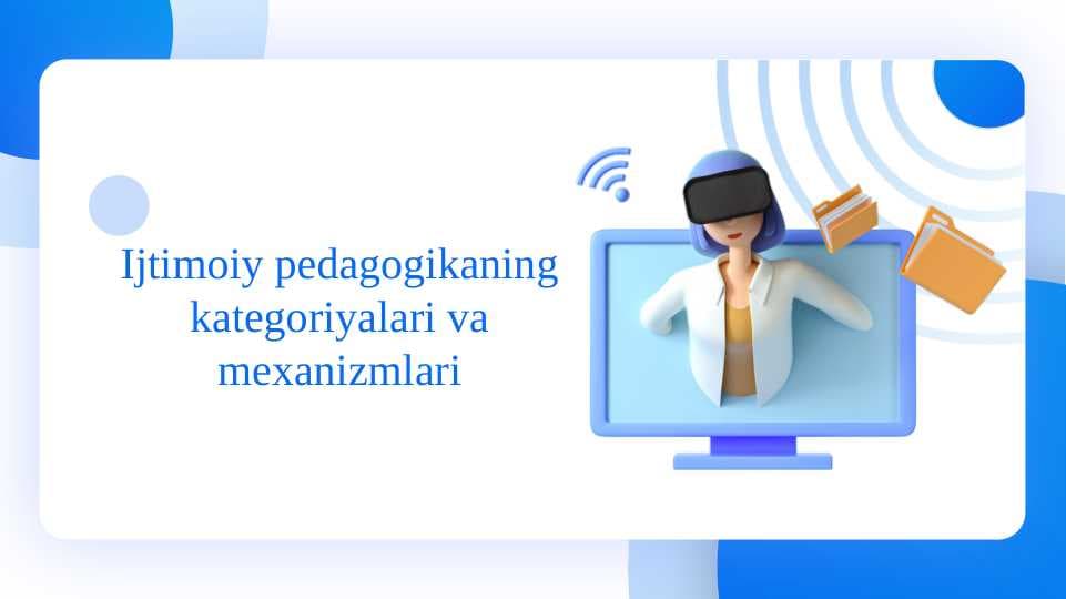 Ijtimoiy pedagogikaning kategoriyalari va mexanizmlari