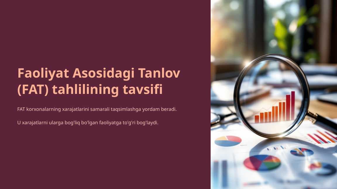 Faoliyat Asosidagi Tanlov (FAT) tahlilining tavsifi