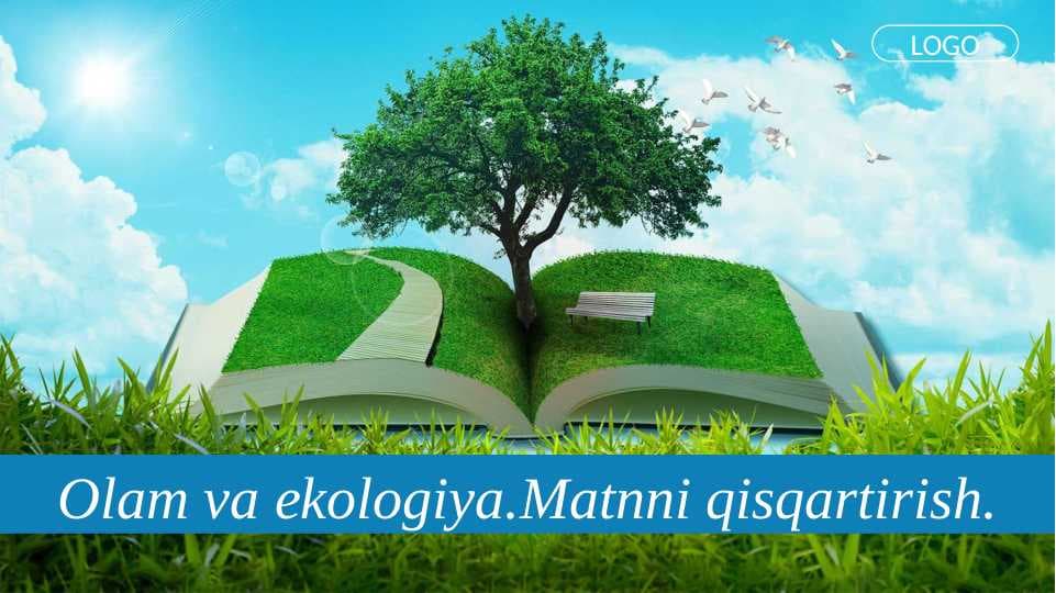 Matnni qisqartirish. Olam va ekologiya