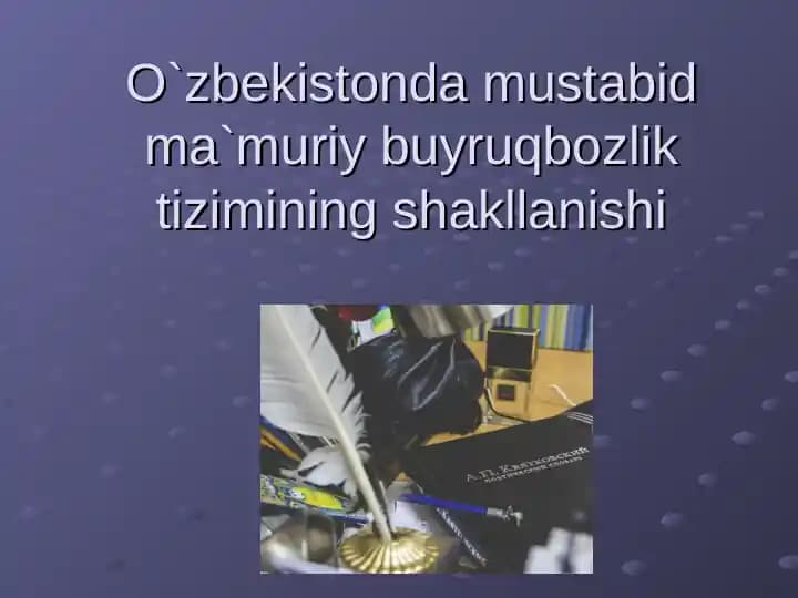 O‘zbekistonda mustabid ma`muriy buyruqbozlik tizimining shakllanishi