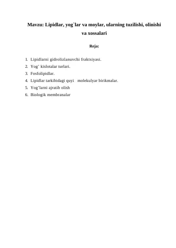 Lipidlar, yog`lar va moylar, ularning tuzilishi, olinishi va xossalari