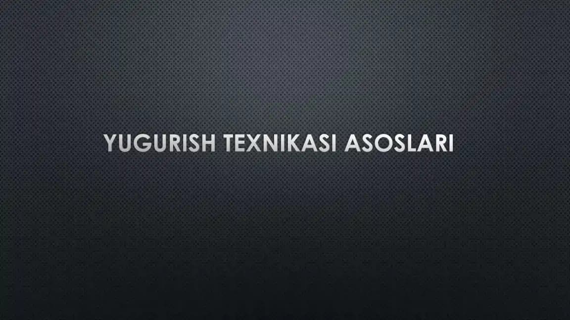 yugurish texnikasi