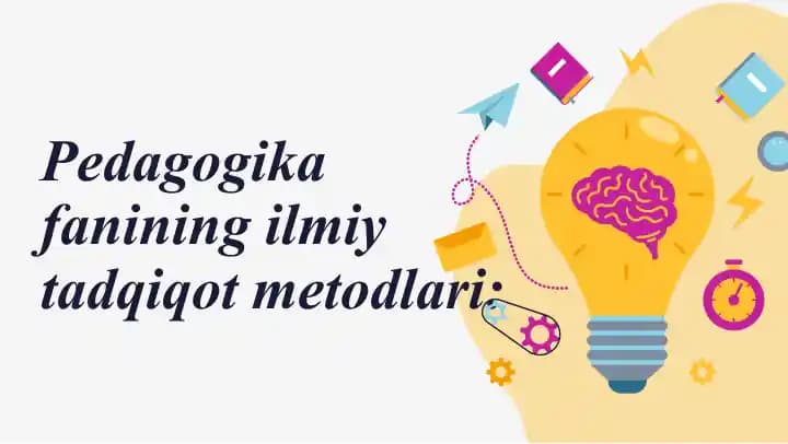 Pedagogika fanining ilmiy tadqiqot metodlari