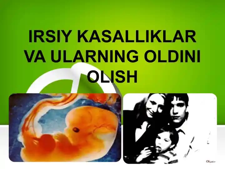Irsiy kasalliklar va ularning oldini olish