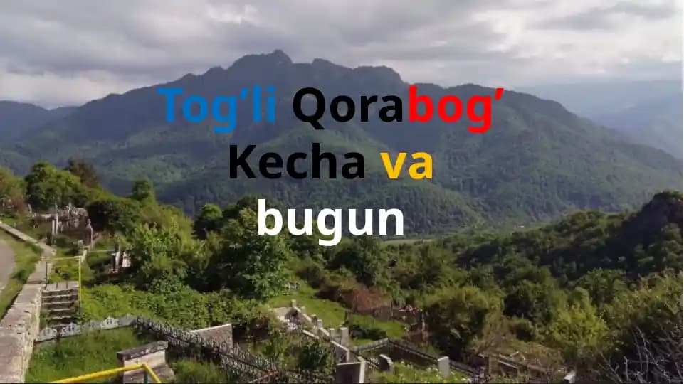 Tog’li Qorabog’: Ozarbayjon va Armaniston urushi