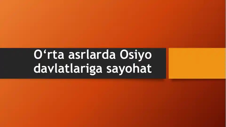 O‘rta asrlarda Osiyo davlatlariga sayohat