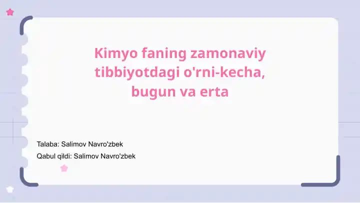 Kimyo faning zamonaviy tibbiyotdagi o'rni-kecha, bugun va erta