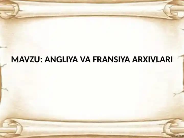 ANGLIYA VA FRANSIYA ARXIVLARI