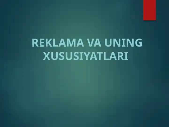 REKLAMA VA UNING Xususiyatlari
