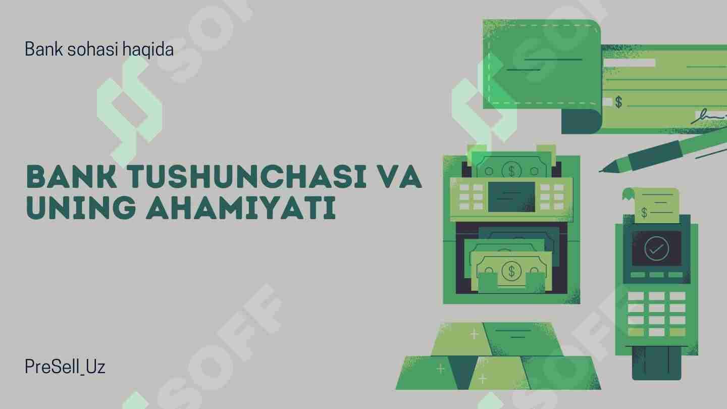 Bank tushunchasi va uning ahamiyati
