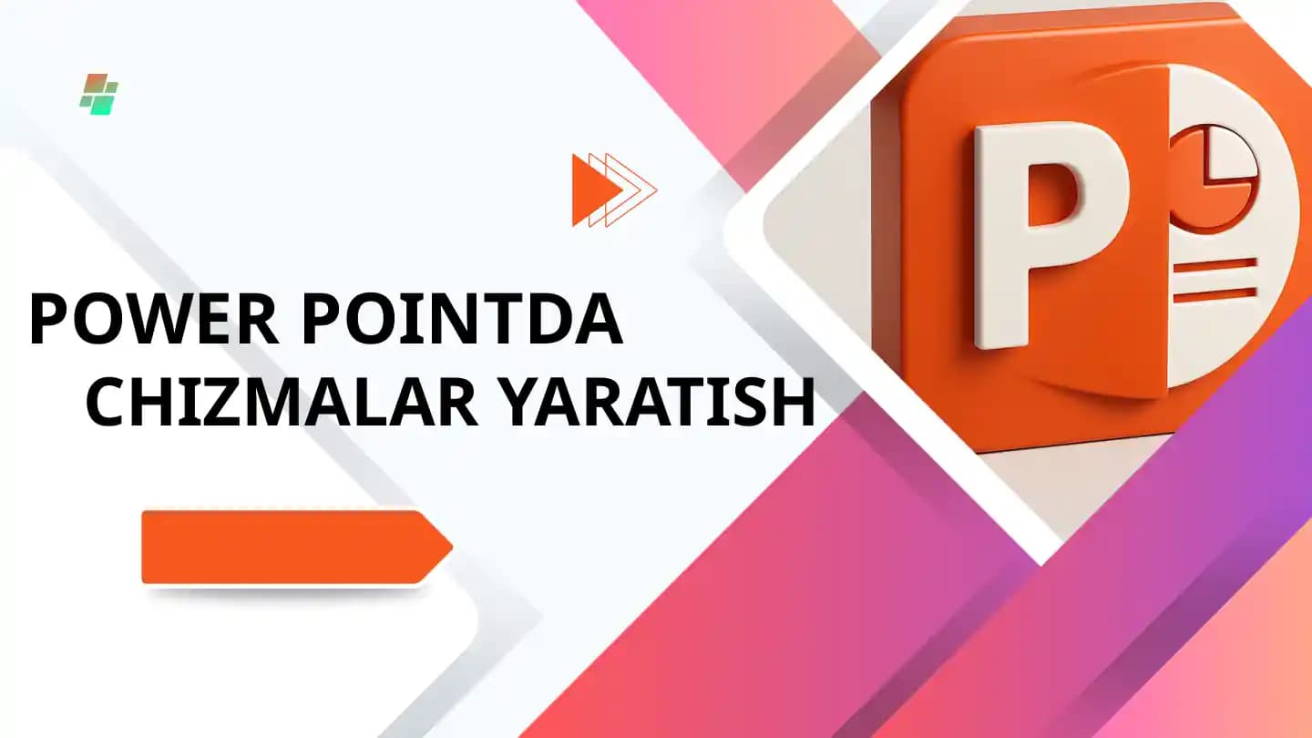 Power Pointda chizmalar yaratish