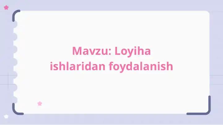 Loyiha ishlaridan foydalanish