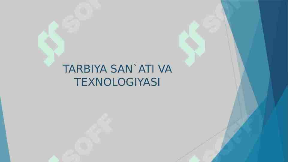 TARBIYA SAN`ATI VA TEXNOLOGIYASI