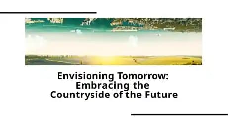 Envisioning Tomorrow: Embracing the Countryside of the Future