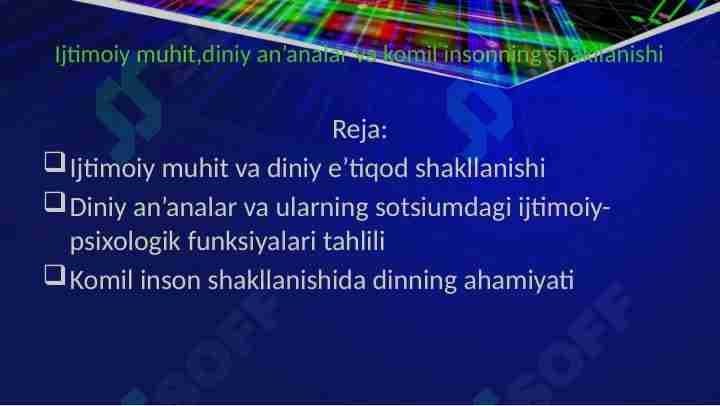 Ijtimoiy muhit,diniy an’analar va komil insonning shakllanishi
