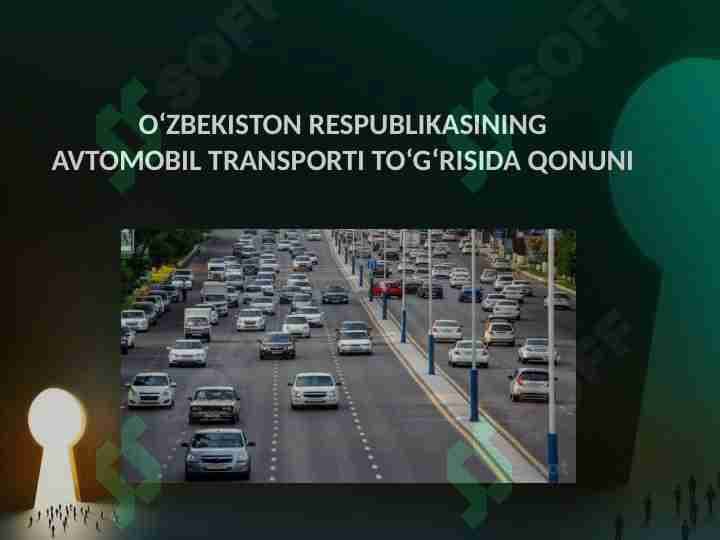 O‘ZBEKISTON RESPUBLIKASINING AVTOMOBIL TRANSPORTI TO‘G‘RISIDA QONUNI