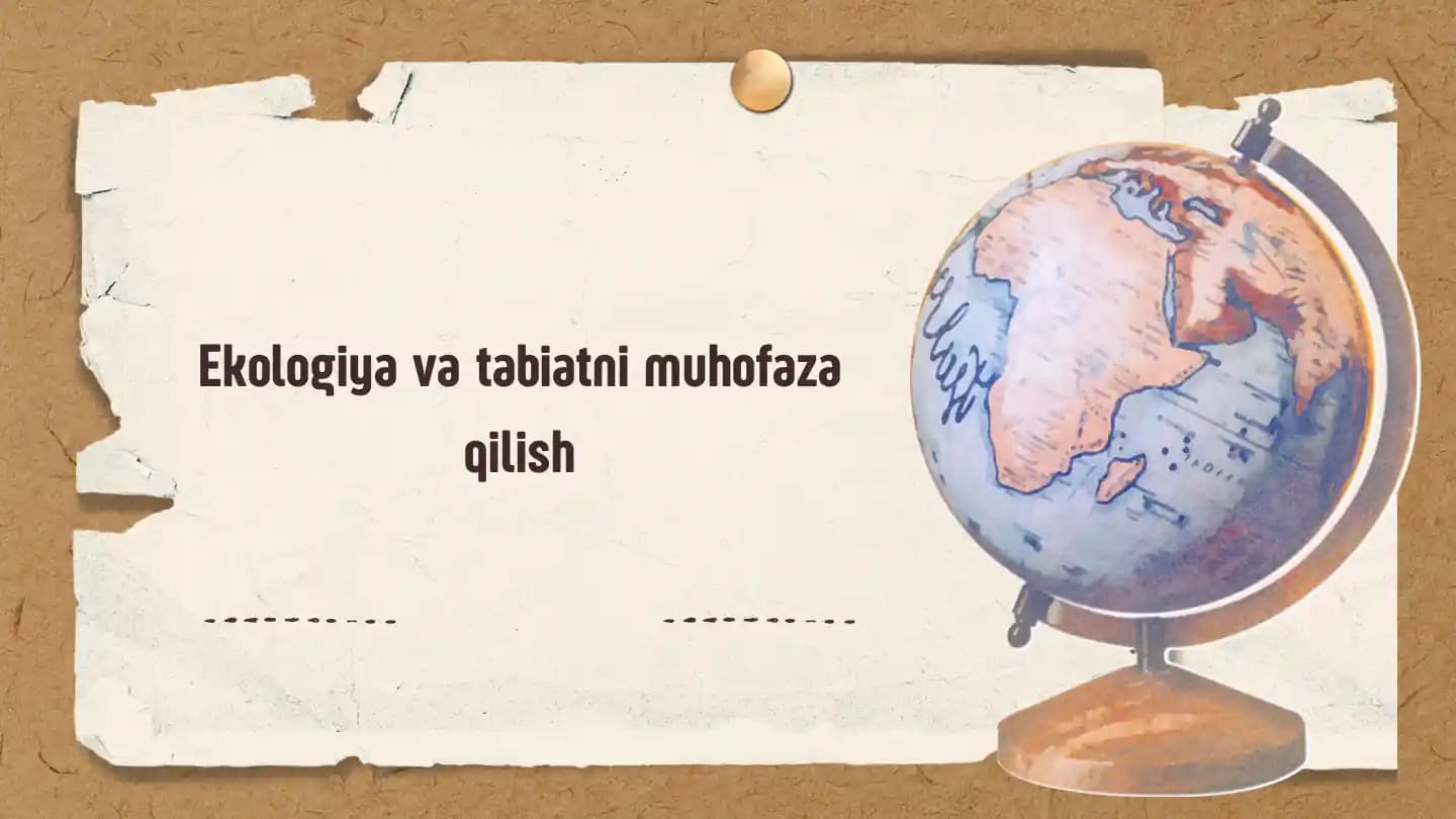 Ekologiya va tabiatni muhofaza qilish