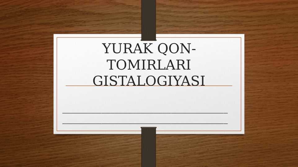 YURAK QON-TOMIRLARI GISTALOGIYASI