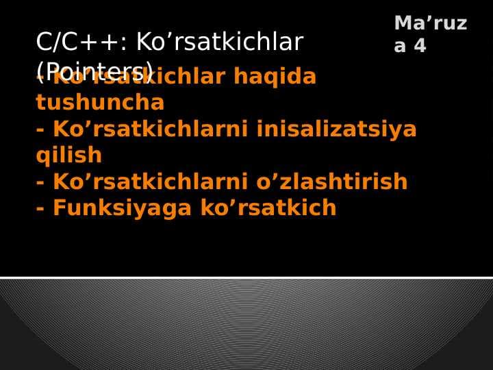 C/C++: Ko’rsatkichlar (Pointers)