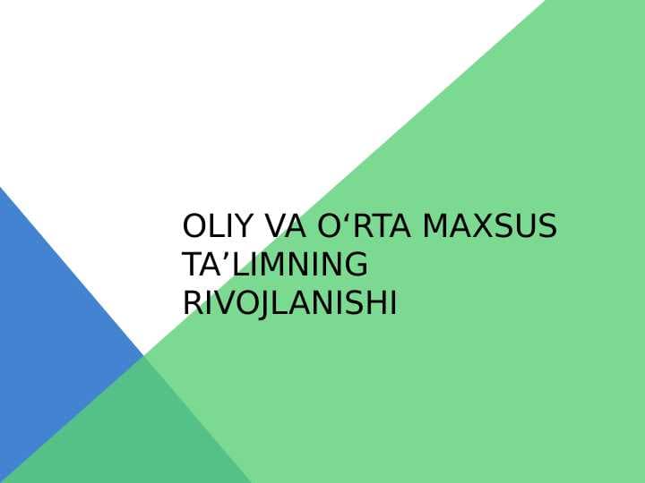 OLIY VA O‘RTA MAXSUS TA’LIMNING RIVOJLANISHI
