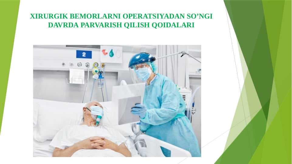 XIRURGIK BEMORLARNI OPERATSIYADAN SO’NGI DAVRDA PARVARISH QILISH QOIDALARI
