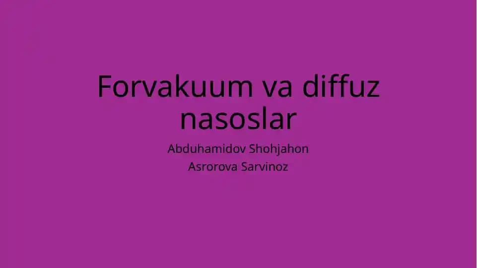 Forvakuum va diffuz nasoslar 2