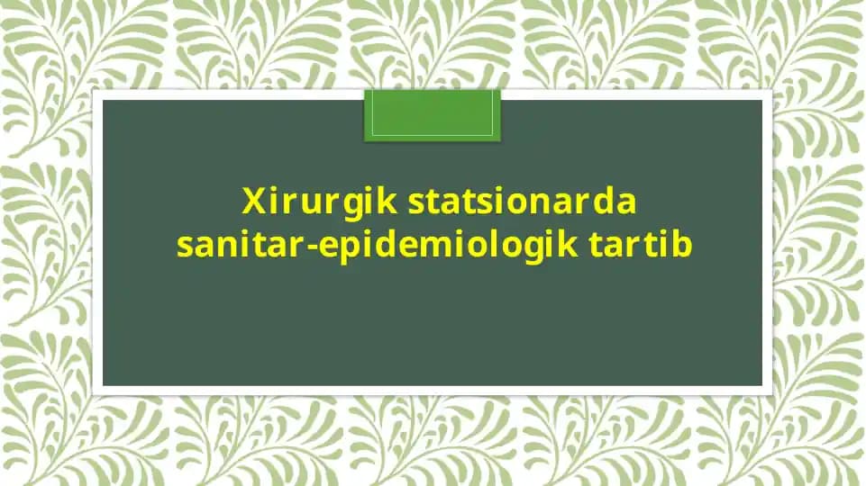 Xirurgik statsionarda sanitar-epidemiologik tartib
