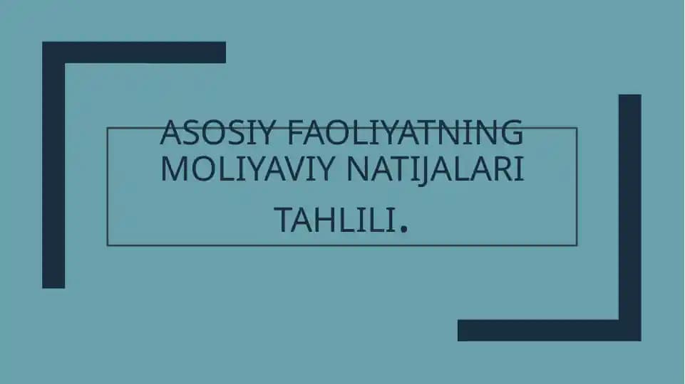 Asosiy faoliyatning moliyaviy natijalari tahlili