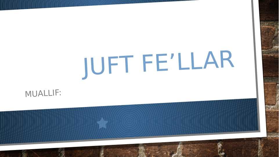 JUFT FE’LLAR