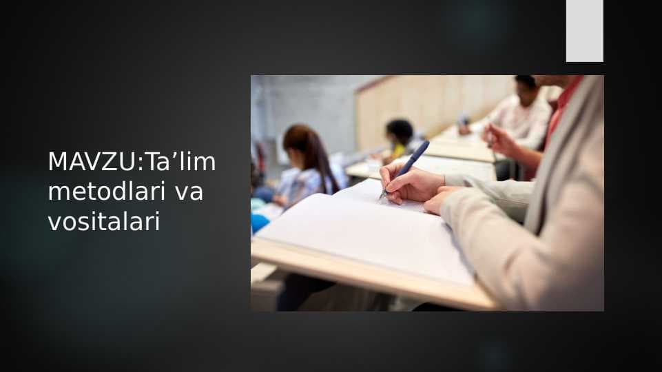 Ta’lim metodlari va vositalari