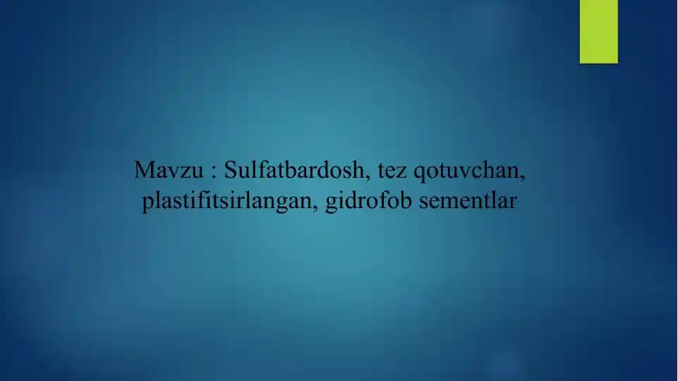 Sulfatbardosh, tez qotuvchan, plastifitsirlangan, gidrofob sementlar