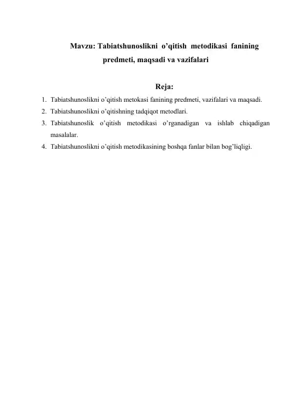 Tabiatshunoslikni  o’qitish  metodikasi  fanining predmeti, maqsadi va vazifalari