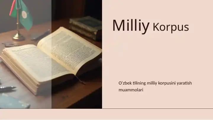 O‘zbek tilining milliy korpusini yaratish muammolari