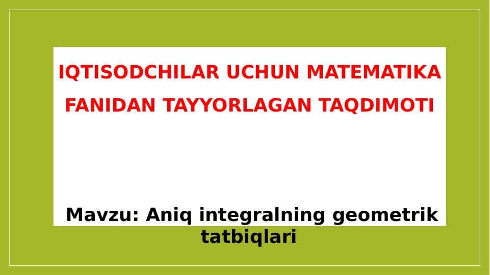 Aniq integralning geometrik tatbiqlari