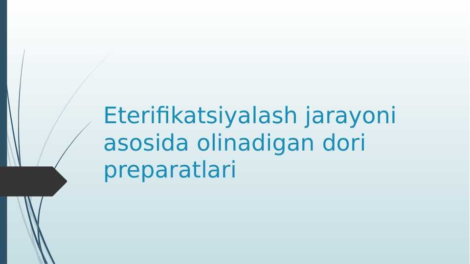 Eterifikatsiya reaksiyalari asosida olinadigan dori preparatlari
