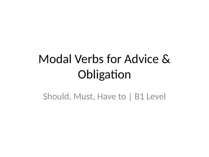 Modal Verbs for Advice & Obligation