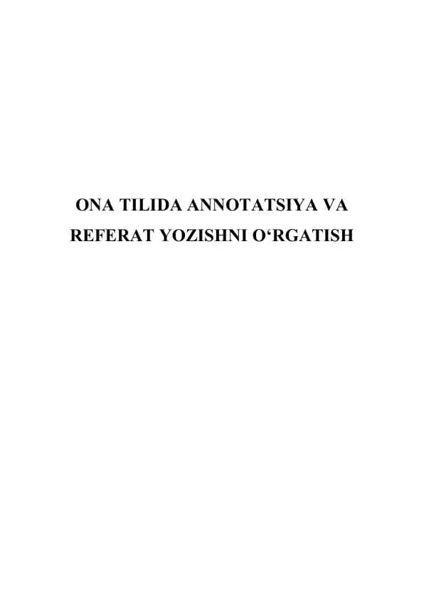 Ona tilida annotatsiya va referat yozishni o‘rgatish