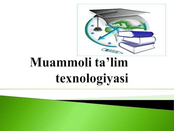 Muammoli ta’lim texnologiyasi.