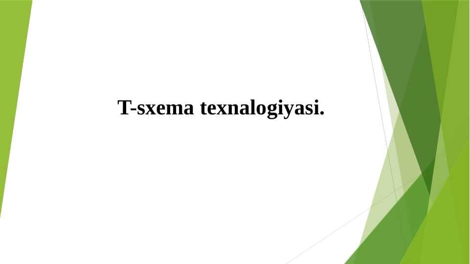 T-sxema texnalogiyasi.