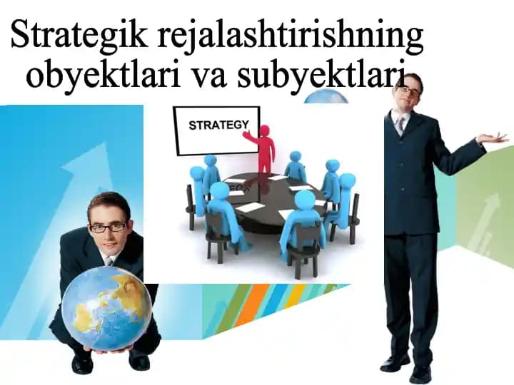 Strategik rejalashtirishning obyektlari vasubyektlari